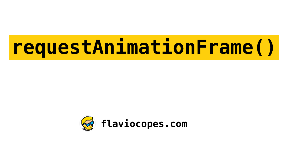 requestAnimationFrame